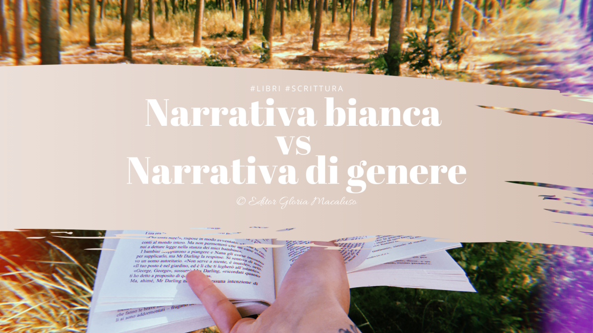 Libri: narrativa bianca vs narrativa di genere – Editor Gloria Macaluso